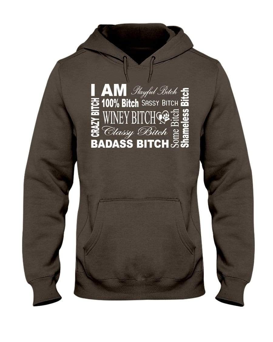 Sweatshirts Classic Brown / S Winey Bitches Co "I Am Bitch-White Letters" 50/50 Hoodie WineyBitchesCo