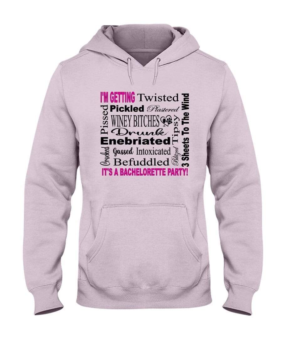 Sweatshirts Classic Pink / S Winey Bitches Co "I'm Getting...It's A Bachlorette Party" 50/50 Hoodie WineyBitchesCo