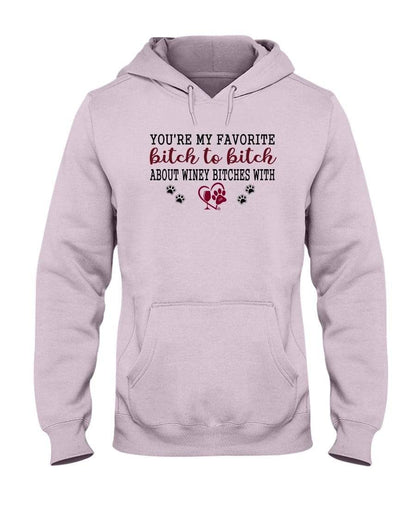 Sweatshirts Classic Pink / S Winey Bitches Co Ultra "Favorite Bitch to Bitch" 50/50 Hoodie WineyBitchesCo