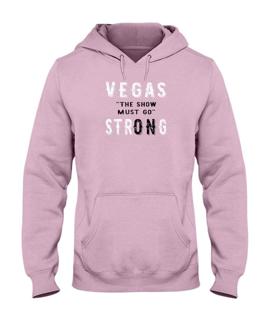Sweatshirts Classic Pink / S Winey Bitches Co "Vegas the show must go StrONg" (Grey Lttrs) 50/50 Hoodie WineyBitchesCo