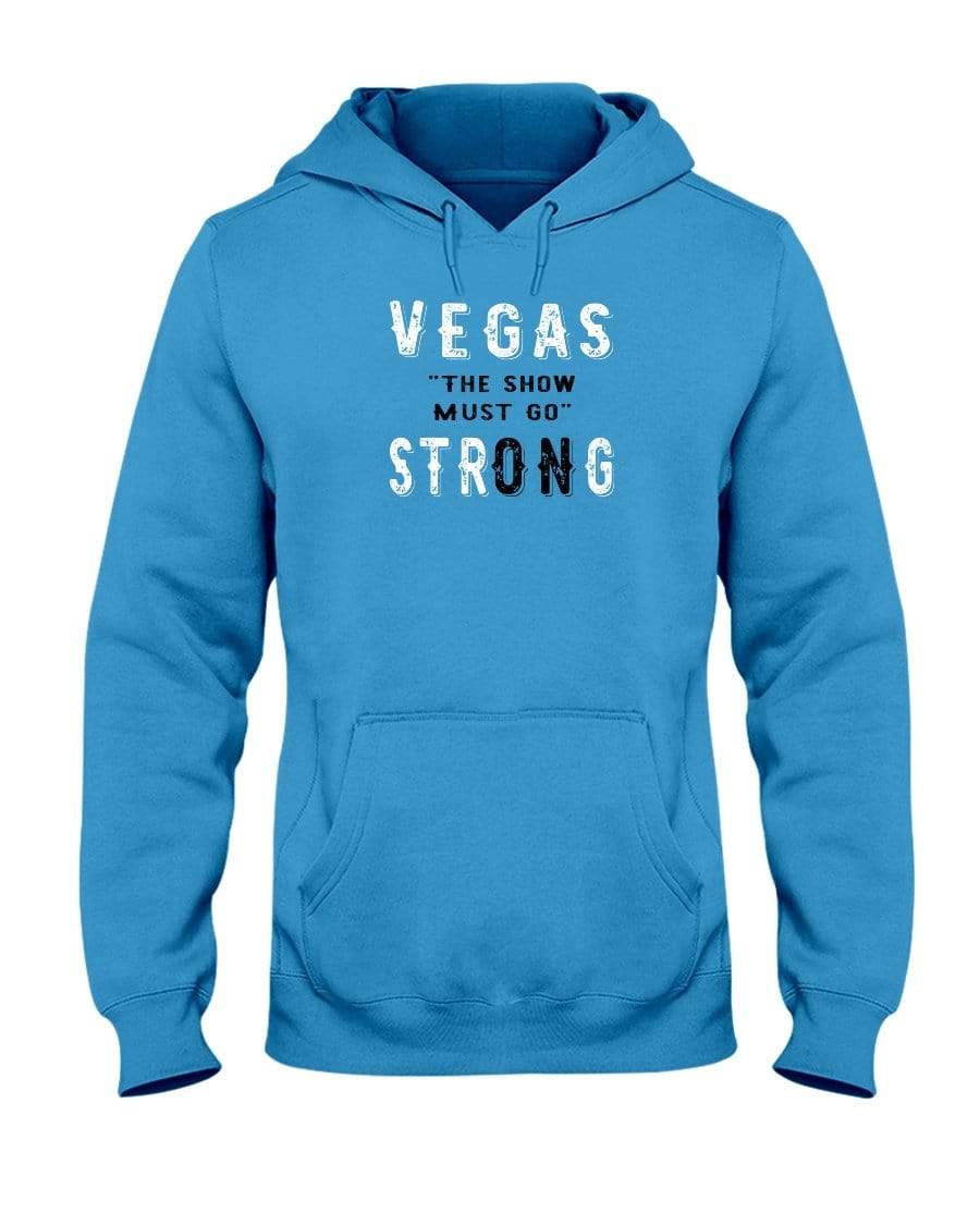 Sweatshirts Columbia Blue / S Winey Bitches Co "Vegas the show must go StrONg" (Grey Lttrs) 50/50 Hoodie WineyBitchesCo