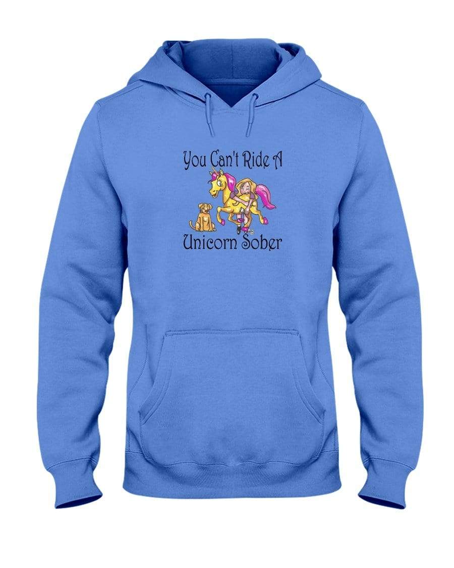 Sweatshirts Columbia Blue / S Winey Bitches Co "You Can't Ride A Unicorn Sober" 50/50 Hoodie WineyBitchesCo