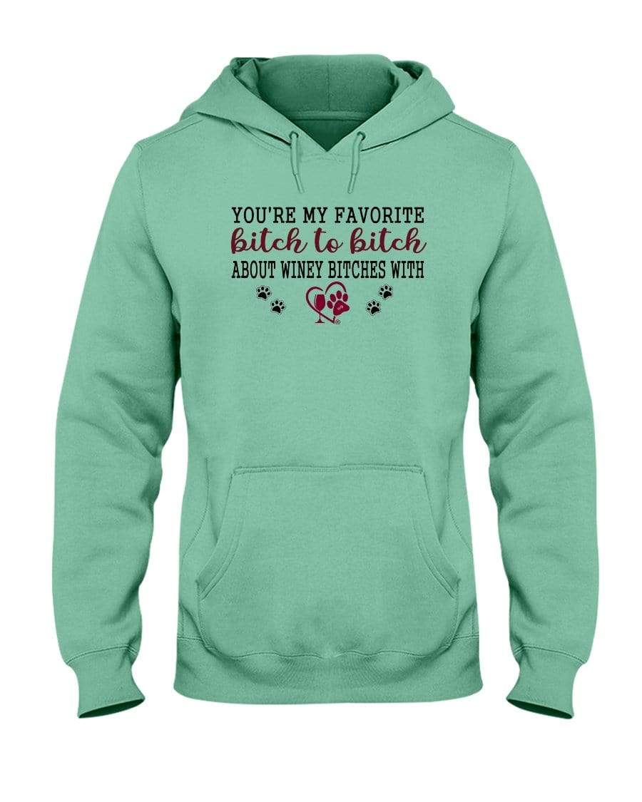 Sweatshirts Cool Mint / S Winey Bitches Co Ultra "Favorite Bitch to Bitch" 50/50 Hoodie WineyBitchesCo