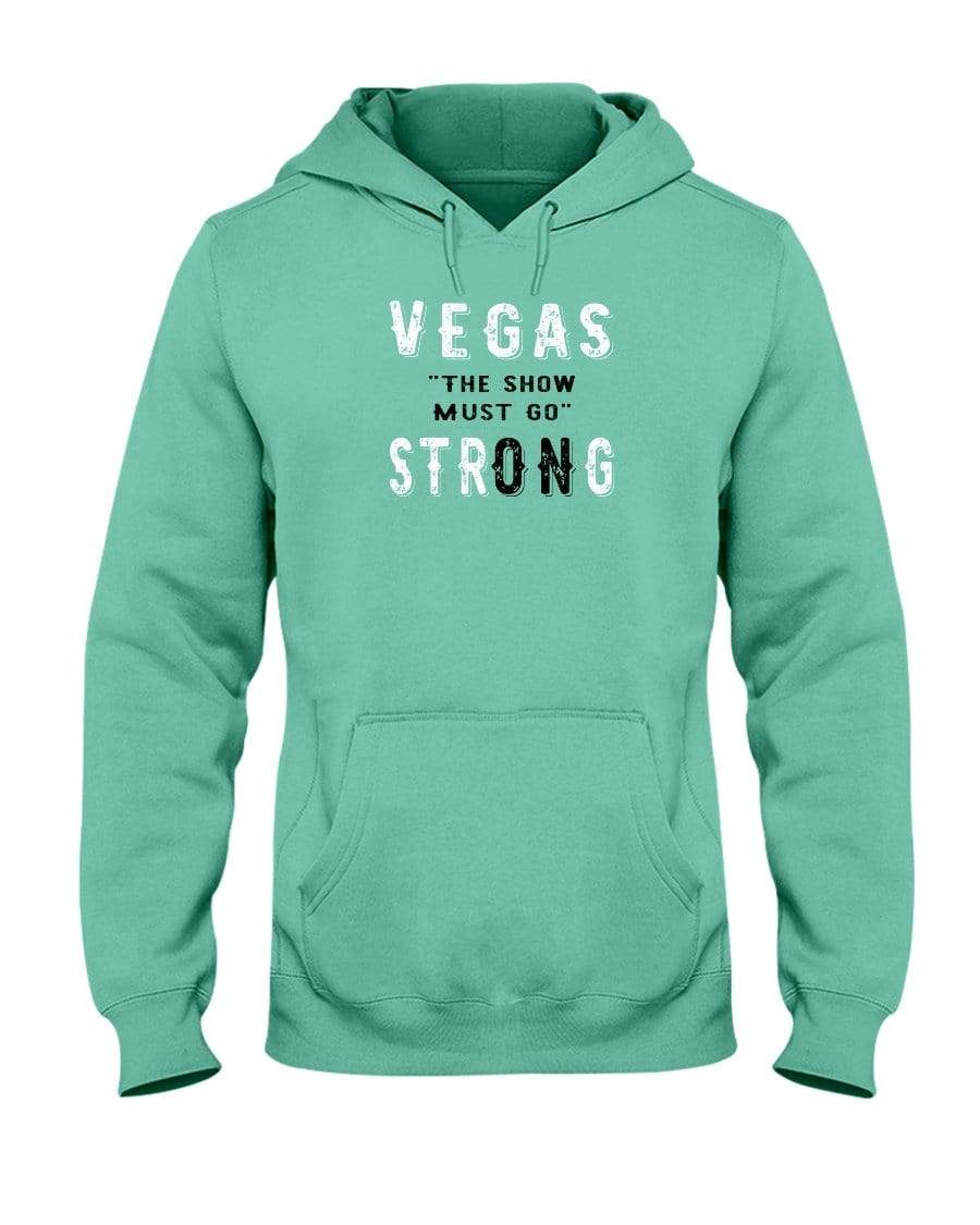 Sweatshirts Cool Mint / S Winey Bitches Co "Vegas the show must go StrONg" (Grey Lttrs) 50/50 Hoodie WineyBitchesCo