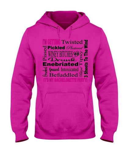 Sweatshirts Cyber Pink / S Winey Bitches Co "I'm Getting...It's My Bachlorette Party" 50/50 Hoodie WineyBitchesCo