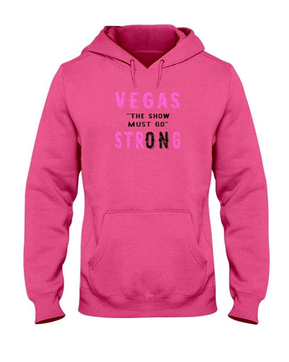 Sweatshirts Cyber Pink / S Winey Bitches Co "Vegas the show must go strONg" 50/50 Hoodie-Pink Lttrs WineyBitchesCo