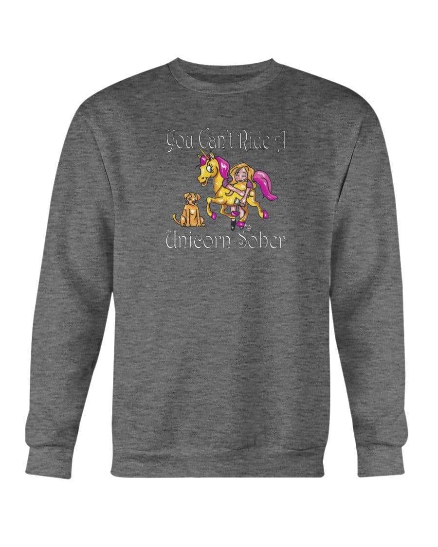 Sweatshirts Dark Heather / S Winey Bitches Co "You Can't Ride A Unicorn Sober" Sweatshirt - Crew WineyBitchesCo