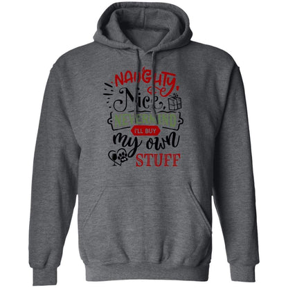 Sweatshirts Dark Heather / S WineyBitches.Co "Naughty Or Nice, Nevermind I'll Get My Own Stuff" Pullover Hoodie 8 oz. WineyBitchesCo