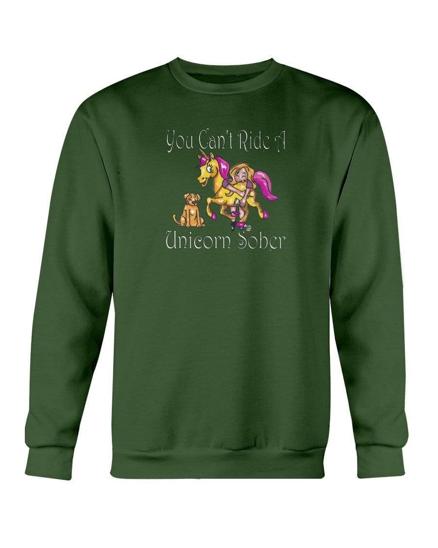 Sweatshirts Forest Green / S Winey Bitches Co "You Can't Ride A Unicorn Sober" Sweatshirt - Crew WineyBitchesCo