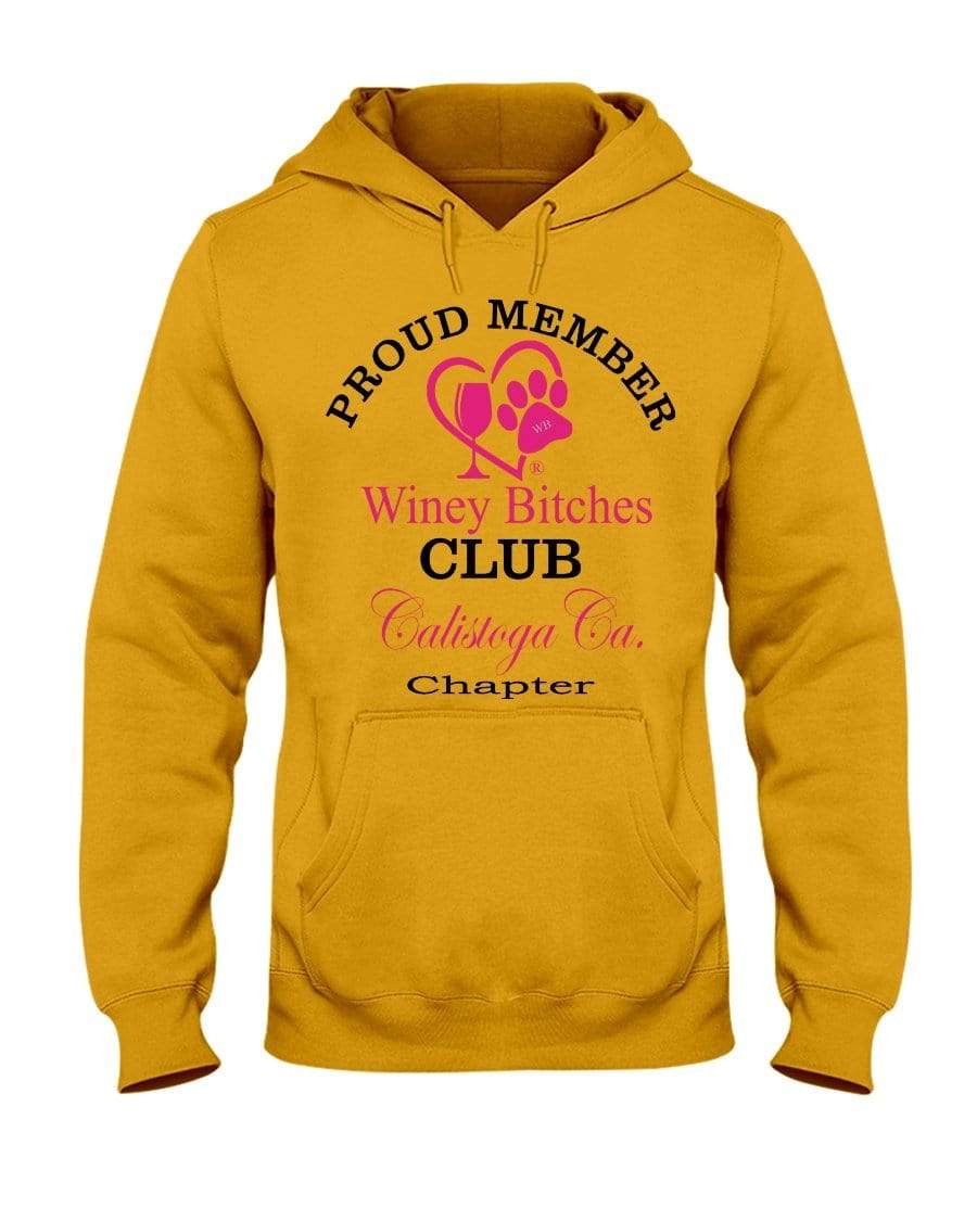 Sweatshirts Gold / S Winey Bitches Club-Proud Member-Calistoga Ca Chapter 50/50 Hoodie WineyBitchesCo