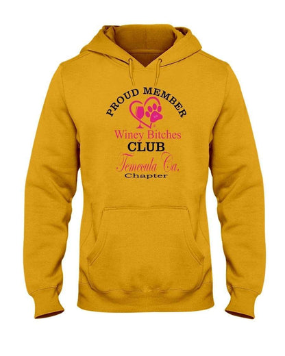 Sweatshirts Gold / S Winey Bitches Club-Proud Member- Temecula Ca Chapter 50/50 Hoodie WineyBitchesCo
