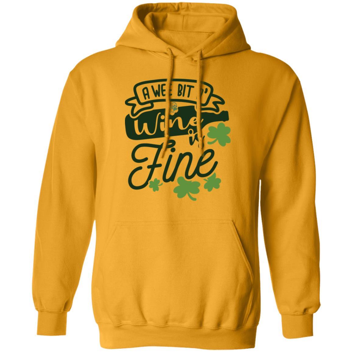 Sweatshirts Gold / S Winey Bitches Co " A Wee Bit O' Wine Is Fine" Pullover Hoodie 8 oz. WineyBitchesCo