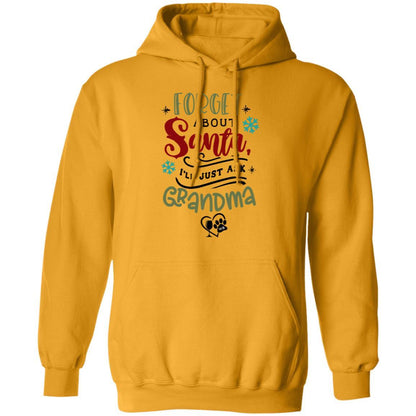 Sweatshirts Gold / S WineyBitches.Co "Forget About Santa, I'll Just Ask Grandma" Pullover Hoodie 8 oz. WineyBitchesCo