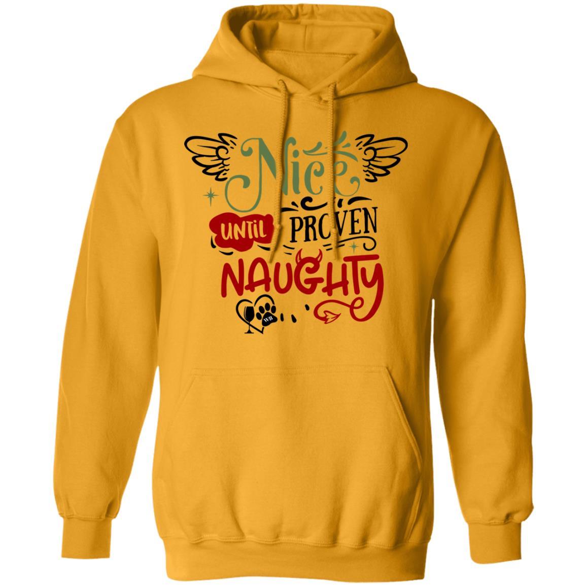 Sweatshirts Gold / S WineyBitches.Co "Nice Until Proven Naughty" Pullover Hoodie 8 oz. WineyBitchesCo