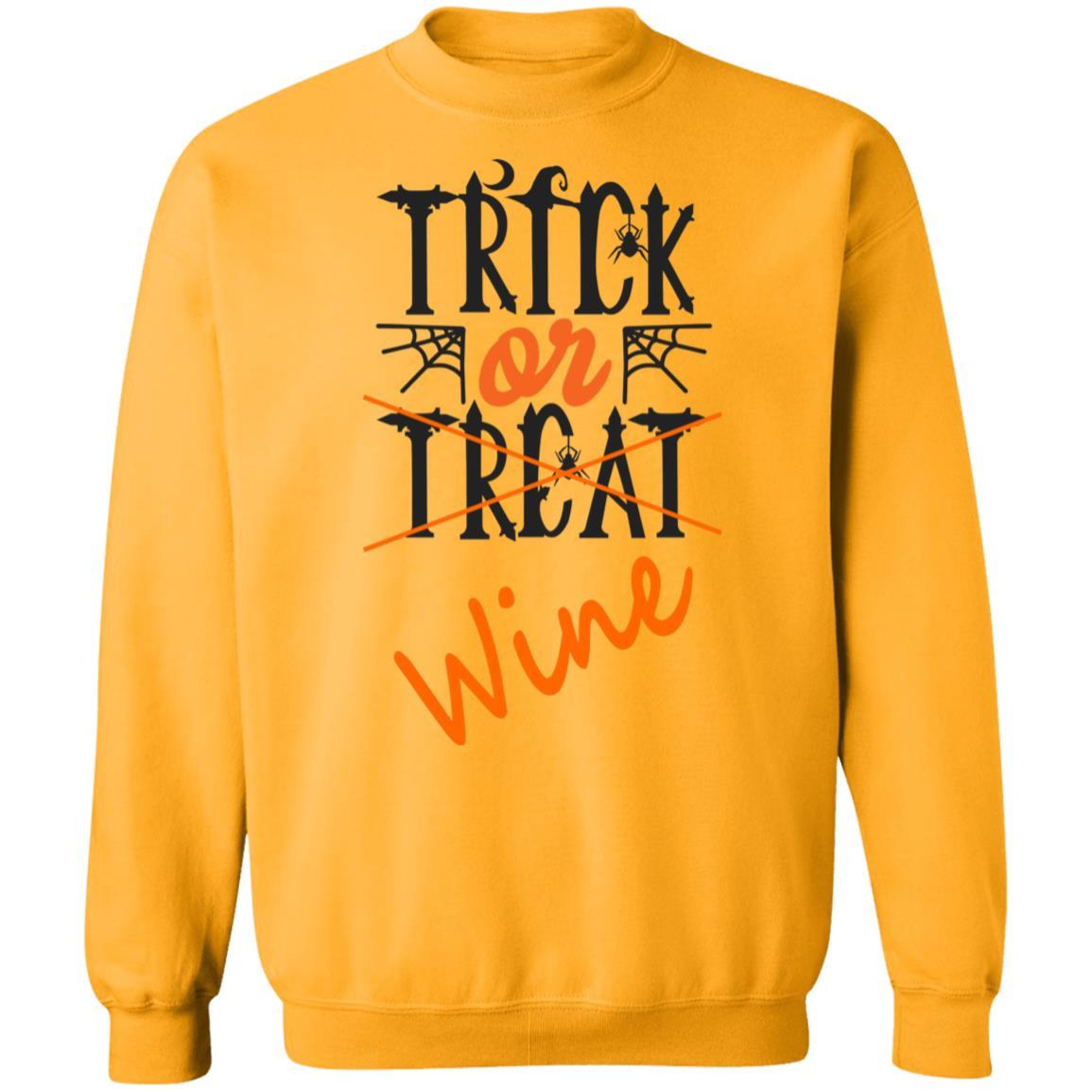 Sweatshirts Gold / S WineyBitches.Co "Trick Or Wine" Halloween Crewneck Pullover Sweatshirt  8 oz. WineyBitchesCo