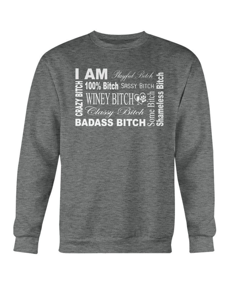 Sweatshirts Graphite Heather / S Winey Bitches Co "I Am Bitch-White Letters" Sweatshirt - Crew WineyBitchesCo
