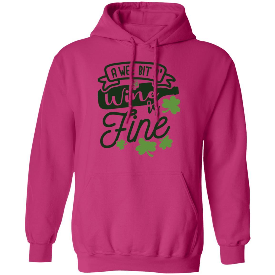 Sweatshirts Heliconia / S Winey Bitches Co " A Wee Bit O' Wine Is Fine" Pullover Hoodie 8 oz. WineyBitchesCo