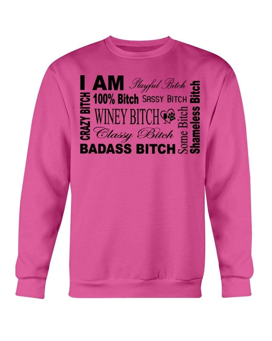 Sweatshirts Heliconia / S Winey Bitches Co "I Am Bitch"-Black Letters- Sweatshirt - Crew WineyBitchesCo