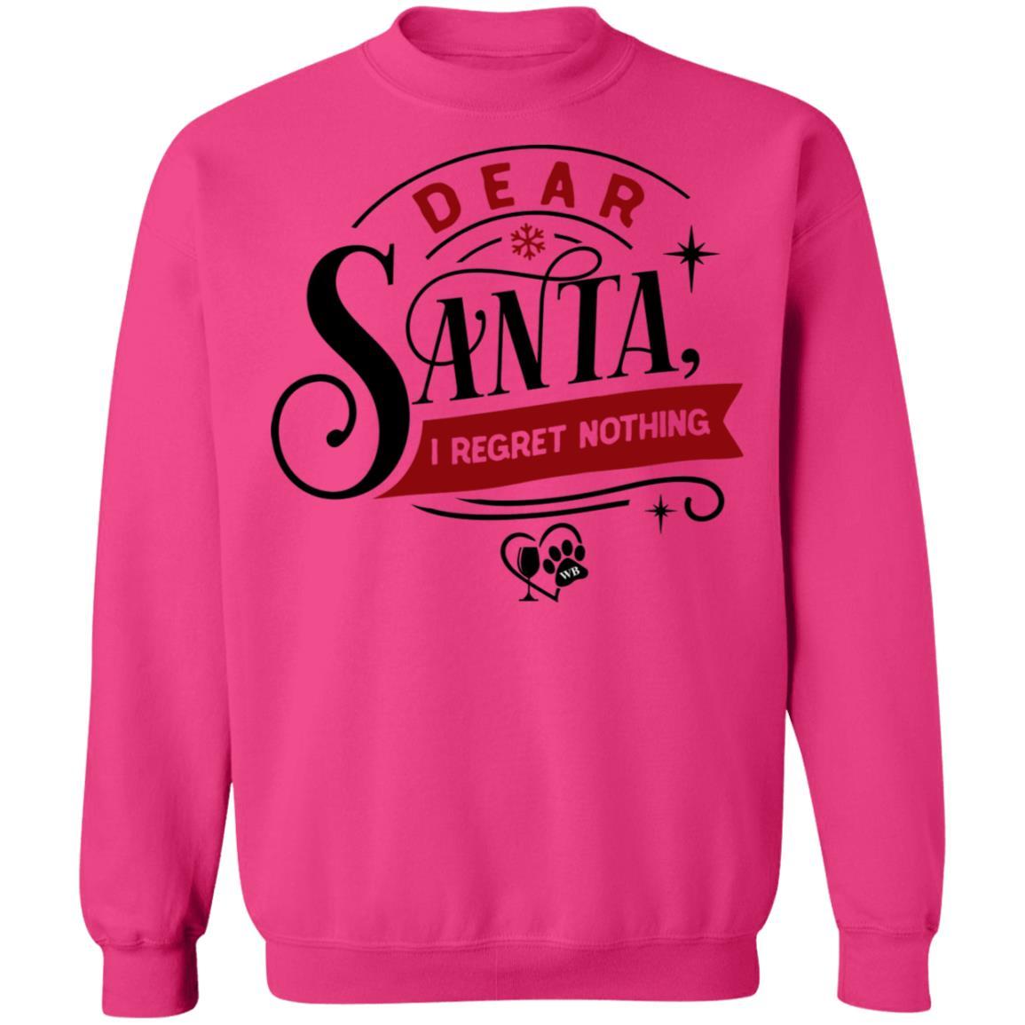 Sweatshirts Heliconia / S WineyBitches.Co " Dear Santa I Regret Nothing" Crewneck Pullover Sweatshirt  8 oz. WineyBitchesCo