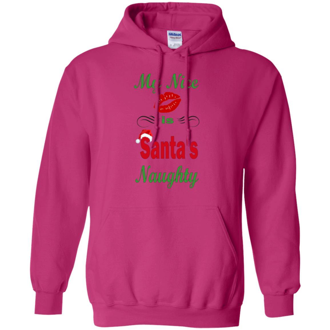 Sweatshirts Heliconia / S WineyBitches.co My Nice Is Santa's Naughty Pullover Hoodie 8 oz. WineyBitchesCo