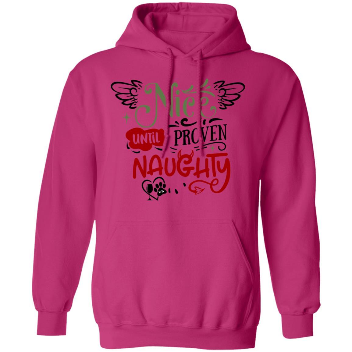Sweatshirts Heliconia / S WineyBitches.Co "Nice Until Proven Naughty" Pullover Hoodie 8 oz. WineyBitchesCo