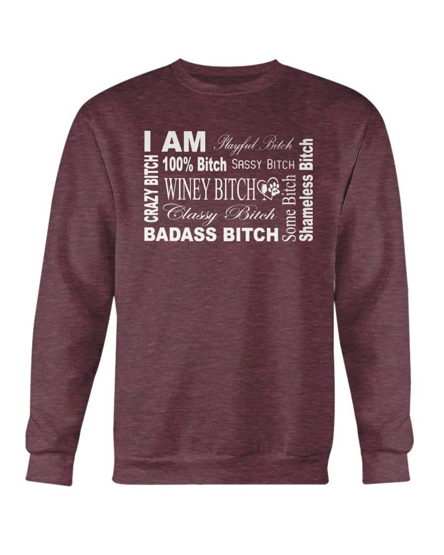 Sweatshirts Ht Sp Drk Maroon / S Winey Bitches Co "I Am Bitch-White Letters" Sweatshirt - Crew WineyBitchesCo