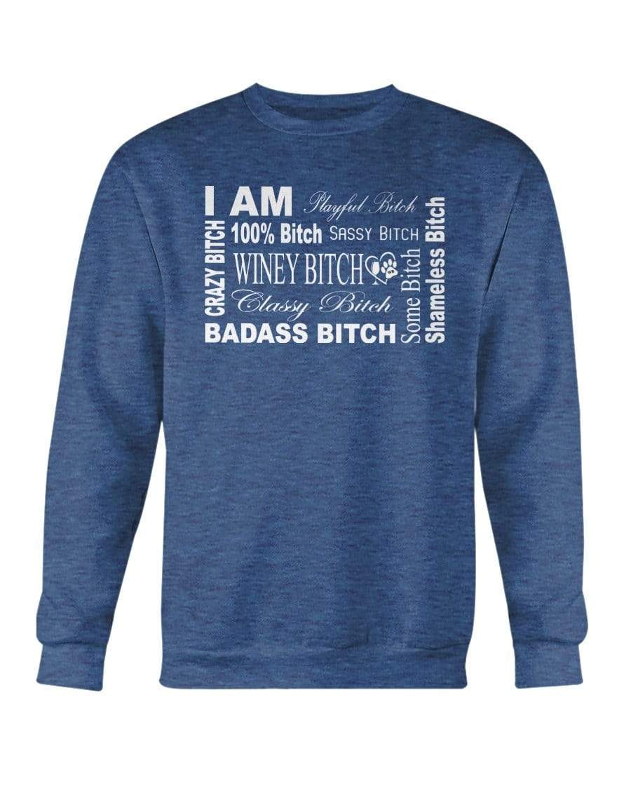 Sweatshirts Hthr Sport Royal / S Winey Bitches Co "I Am Bitch-White Letters" Sweatshirt - Crew WineyBitchesCo