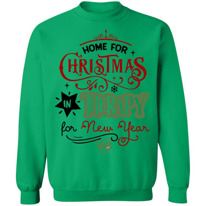 Sweatshirts Irish Green / S WineyBitches.Co "Home For Christmas, In Therapy For New Years" Crewneck Pullover Sweatshirt  8 oz. WineyBitchesCo