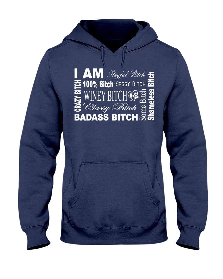 Sweatshirts J Navy / S Winey Bitches Co "I Am Bitch-White Letters" 50/50 Hoodie WineyBitchesCo