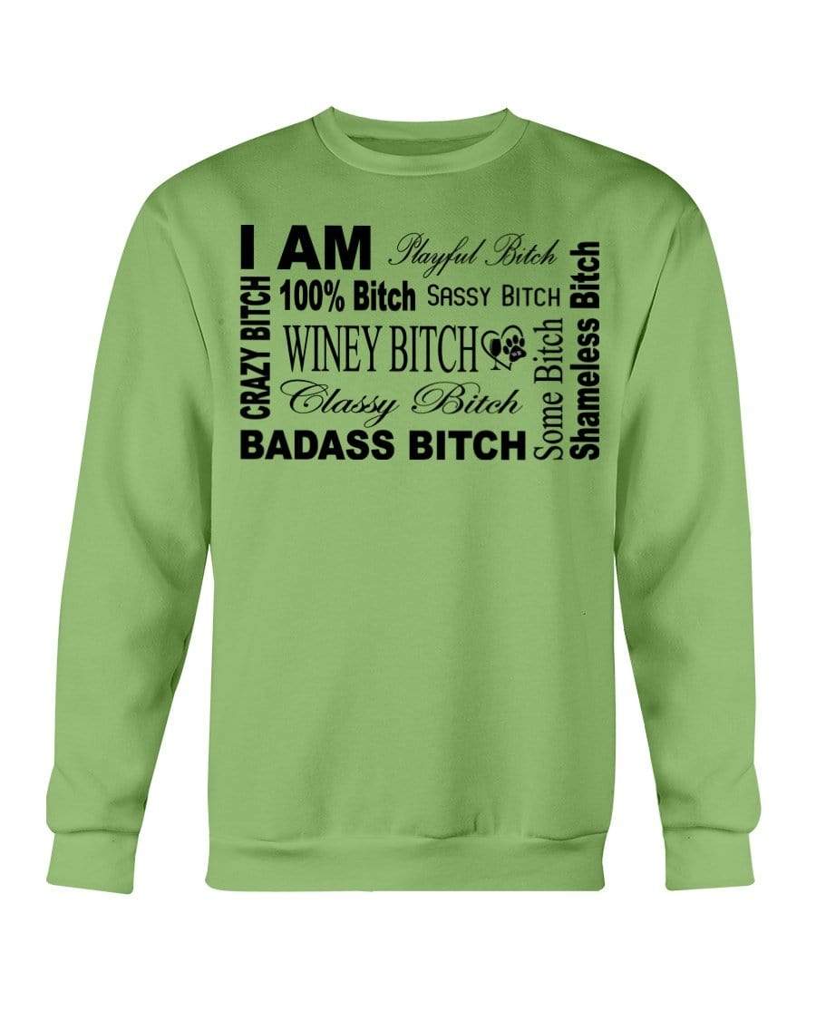 Sweatshirts Kiwi / S Winey Bitches Co "I Am Bitch"-Black Letters- Sweatshirt - Crew WineyBitchesCo