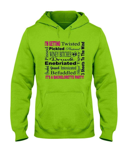 Sweatshirts Kiwi / S Winey Bitches Co "I'm Getting...It's A Bachlorette Party" 50/50 Hoodie WineyBitchesCo
