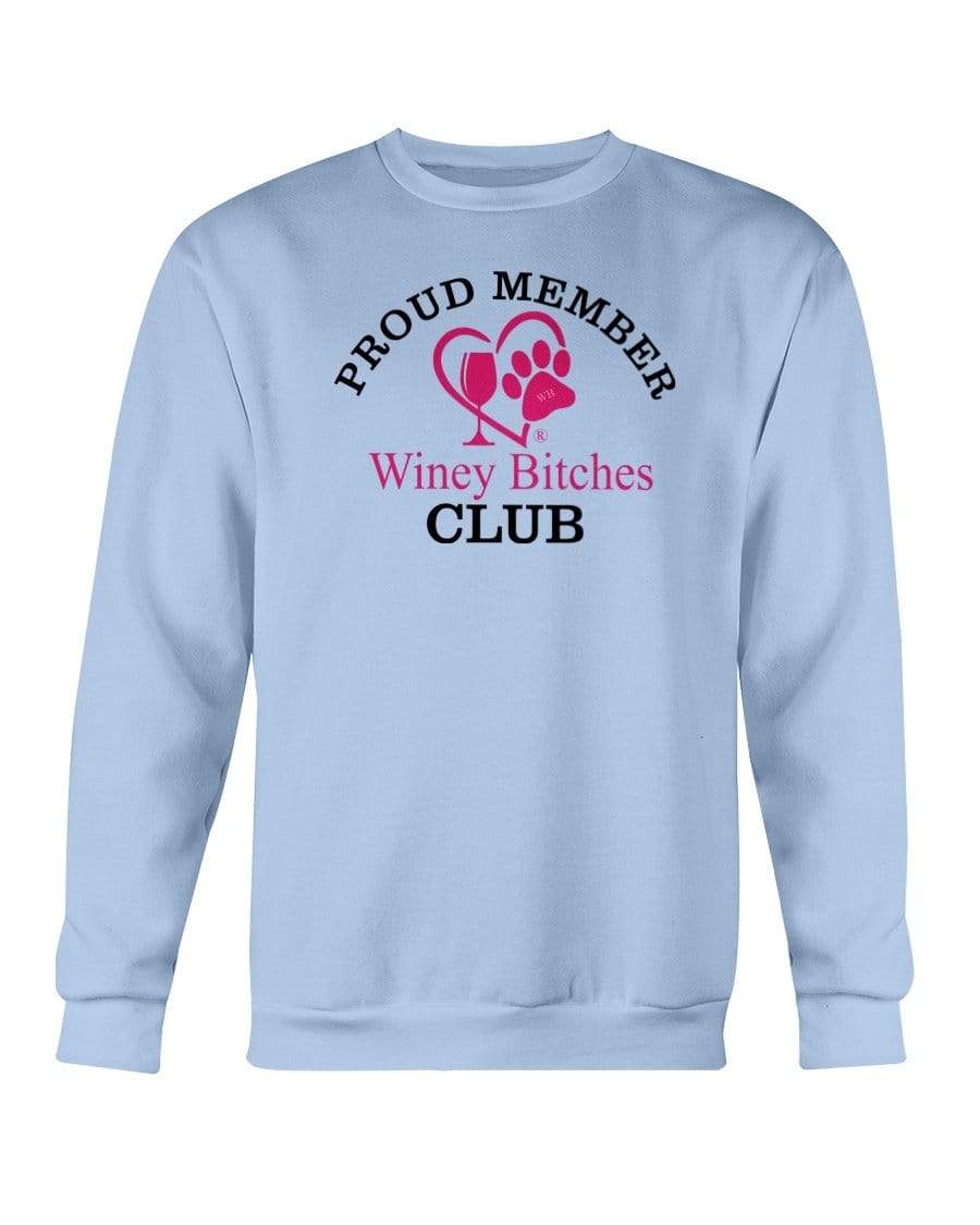 Sweatshirts Light Blue / S Winey Bitches Club-Proud Membe Sweatshirt - Crew WineyBitchesCo