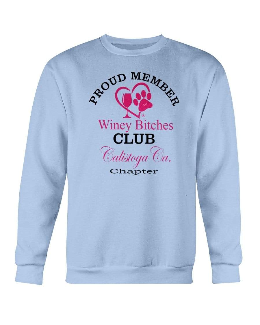 Sweatshirts Light Blue / S Winey Bitches Club-Proud Member-Calistoga Ca Chapter Sweatshirt - Crew WineyBitchesCo