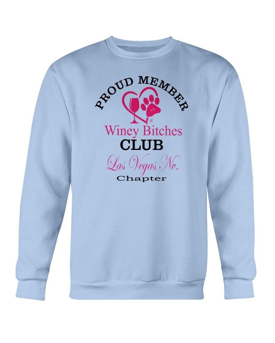 Sweatshirts Light Blue / S Winey Bitches Club-Proud Member-Las Vegas Nv Chapter Sweatshirt - Crew WineyBitchesCo