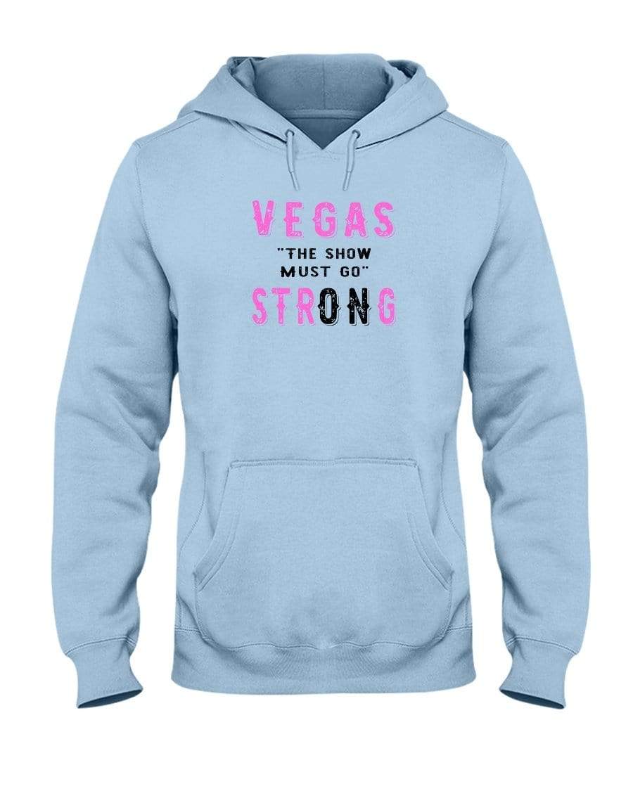 Sweatshirts Light Blue / S Winey Bitches Co "Vegas the show must go strONg" 50/50 Hoodie-Pink Lttrs WineyBitchesCo