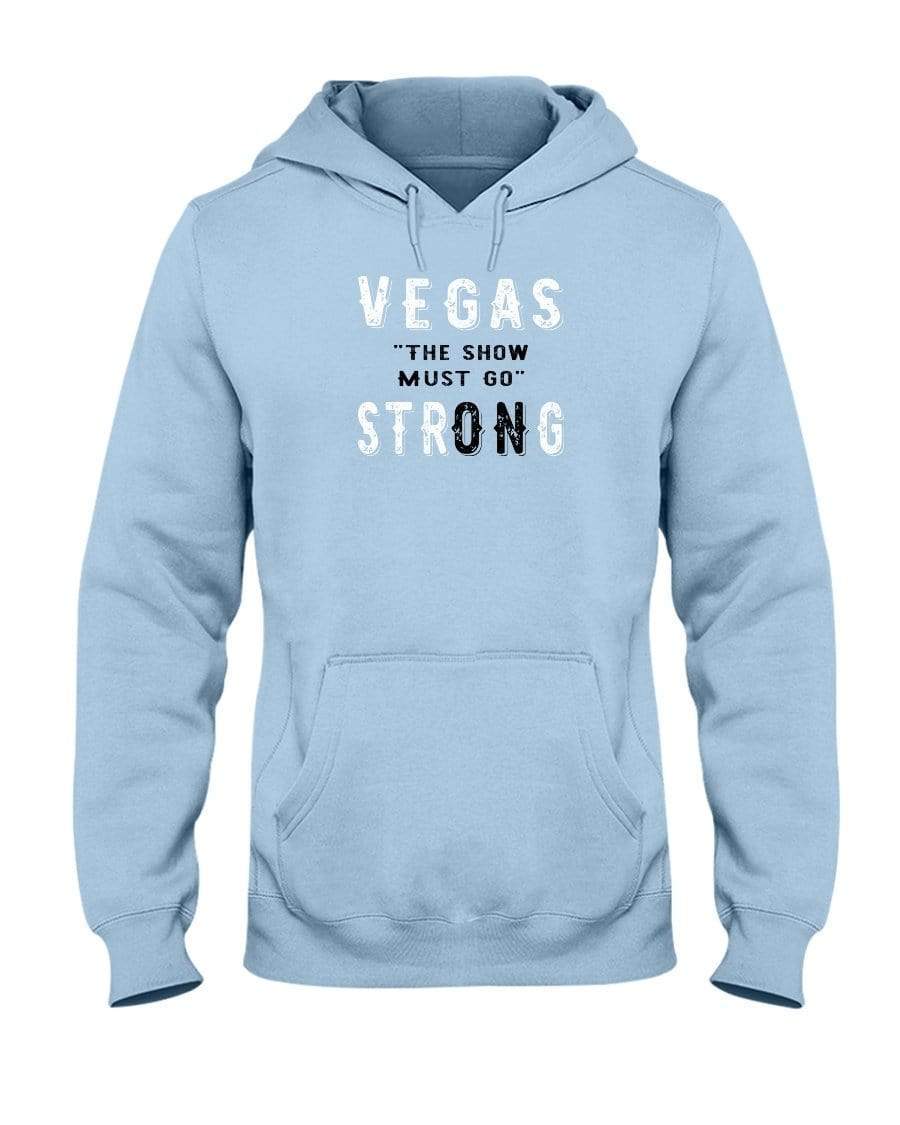 Sweatshirts Light Blue / S Winey Bitches Co "Vegas the show must go StrONg" (Grey Lttrs) 50/50 Hoodie WineyBitchesCo