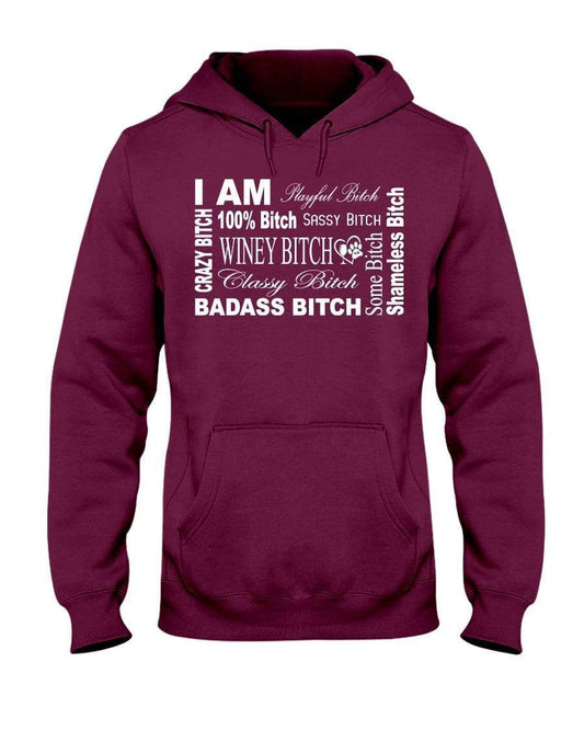 Sweatshirts Maroon / S Winey Bitches Co "I Am Bitch-White Letters" 50/50 Hoodie WineyBitchesCo