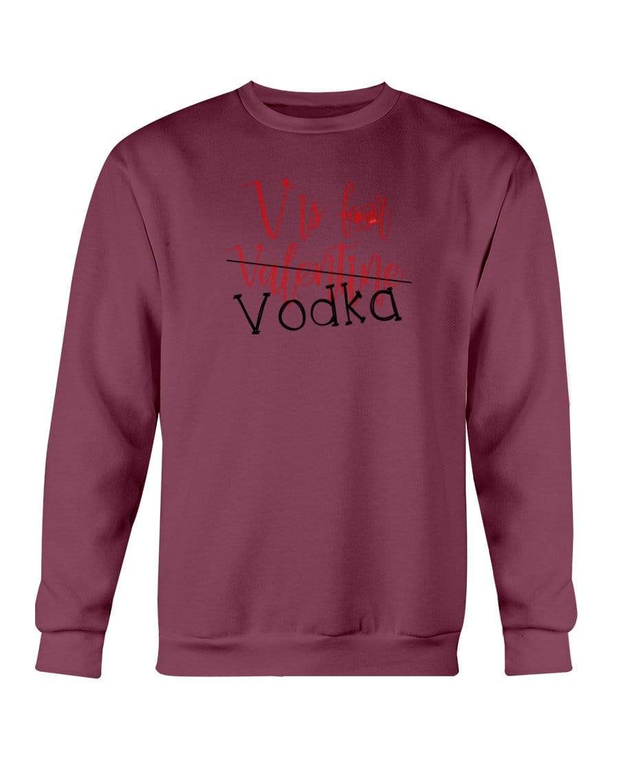 Sweatshirts Maroon / S Winey Bitches Co "V is for Vodka" Crewneck Sweatshirt WineyBitchesCo