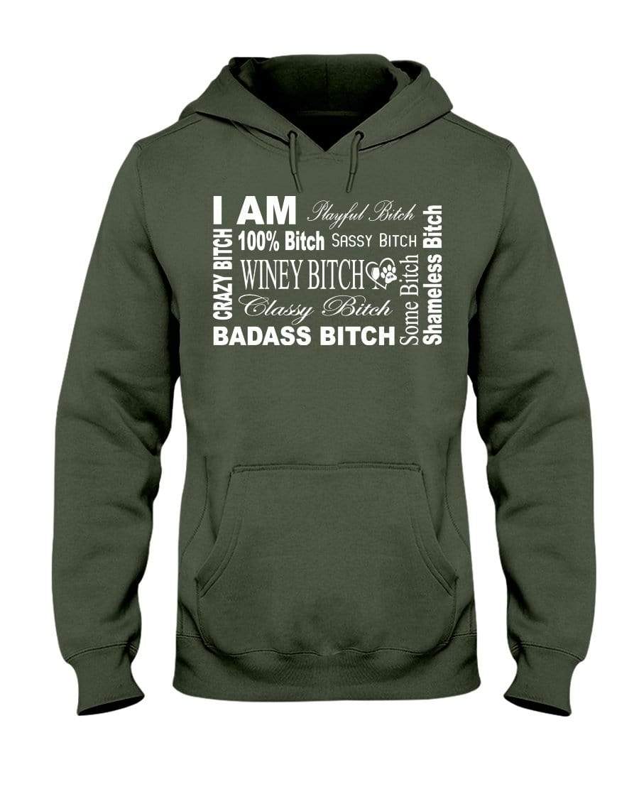Sweatshirts Military Green / S Winey Bitches Co "I Am Bitch-White Letters" 50/50 Hoodie WineyBitchesCo