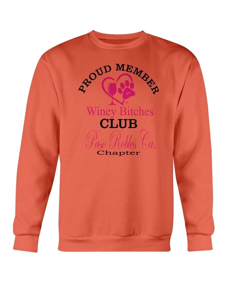 Sweatshirts Orange / S Winey Bitches Club-Proud Member-Paso Robles Ca Chapter Sweatshirt - Crew WineyBitchesCo