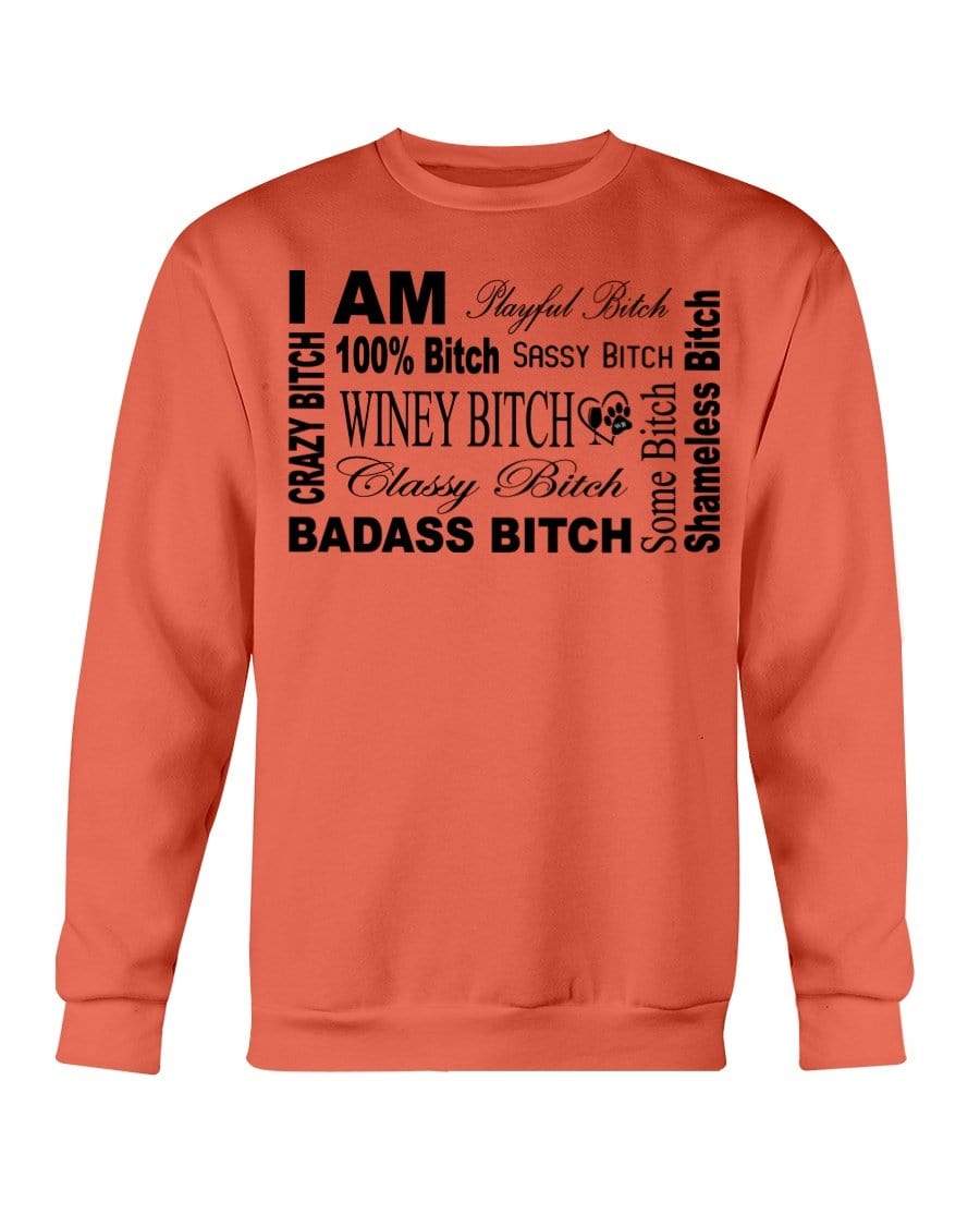 Sweatshirts Orange / S Winey Bitches Co "I Am Bitch"-Black Letters- Sweatshirt - Crew WineyBitchesCo