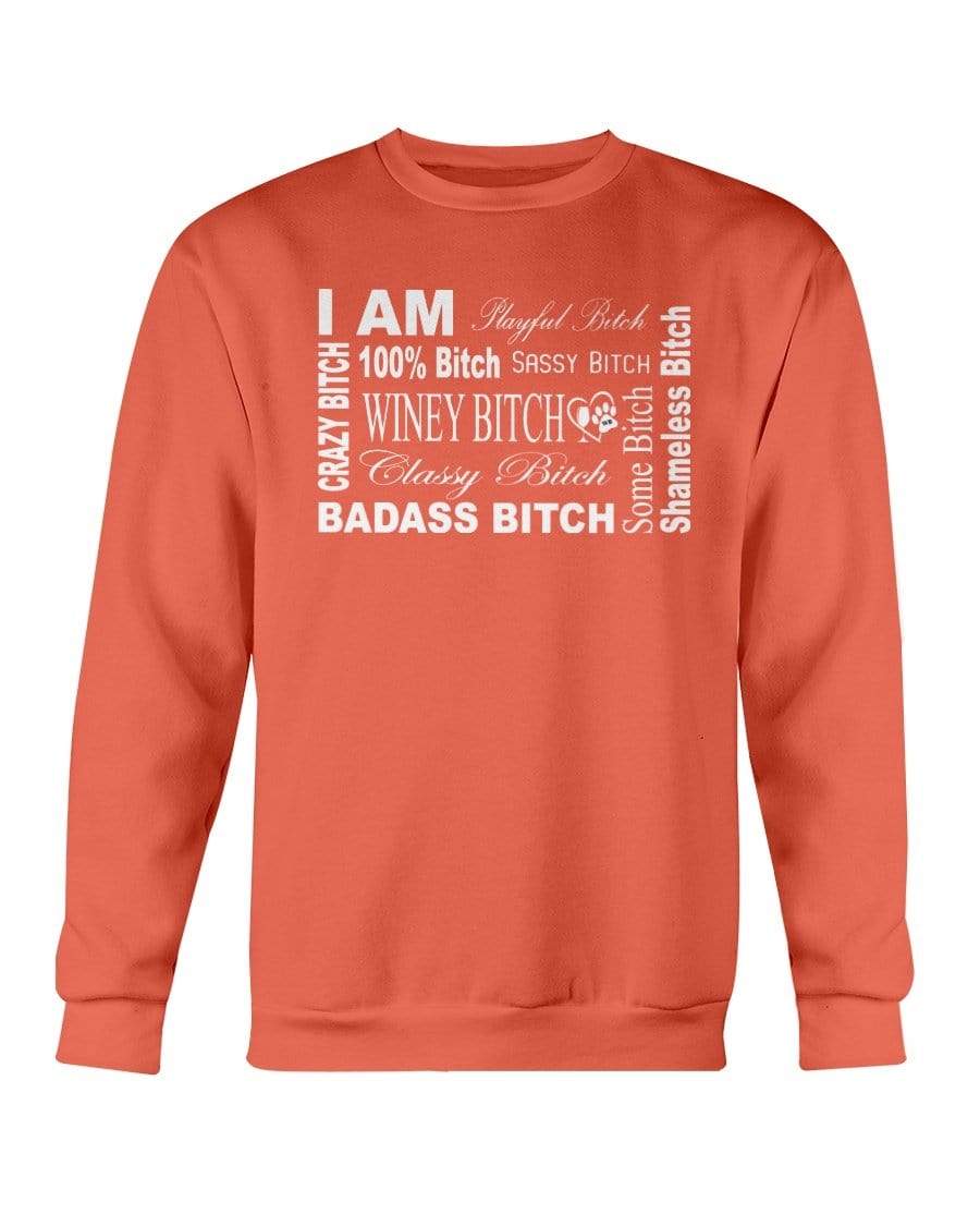 Sweatshirts Orange / S Winey Bitches Co "I Am Bitch-White Letters" Sweatshirt - Crew WineyBitchesCo