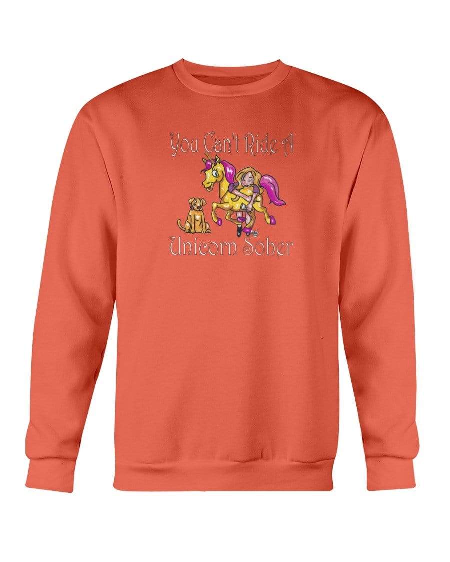 Sweatshirts Orange / S Winey Bitches Co "You Can't Ride A Unicorn Sober" Sweatshirt - Crew WineyBitchesCo