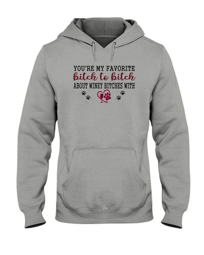 Sweatshirts Oxford / S Winey Bitches Co Ultra "Favorite Bitch to Bitch" 50/50 Hoodie WineyBitchesCo