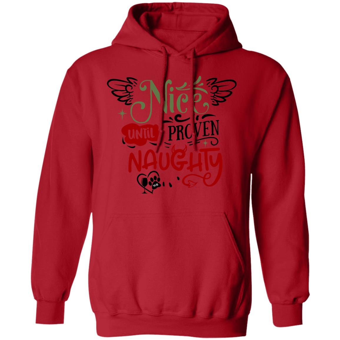 Sweatshirts Red / S WineyBitches.Co "Nice Until Proven Naughty" Pullover Hoodie 8 oz. WineyBitchesCo