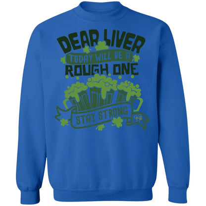 Sweatshirts Royal / S Winey Bitches Co Dear Liver, Today will be a Rough One Stay Strong" Crewneck Pullover Sweatshirt  8 oz. WineyBitchesCo