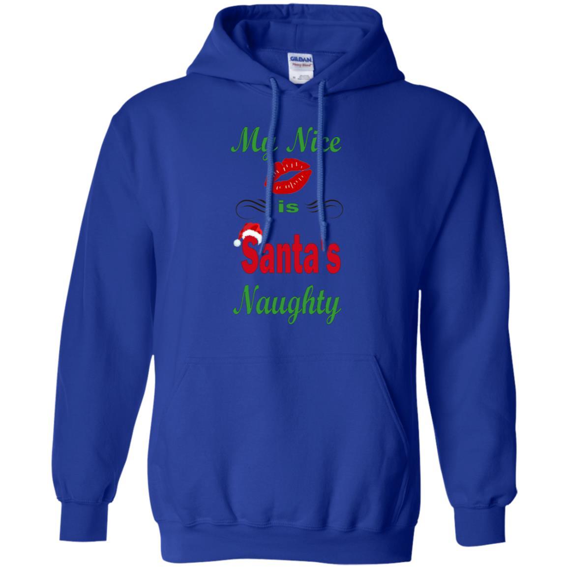 Sweatshirts Royal / S WineyBitches.co My Nice Is Santa's Naughty Pullover Hoodie 8 oz. WineyBitchesCo