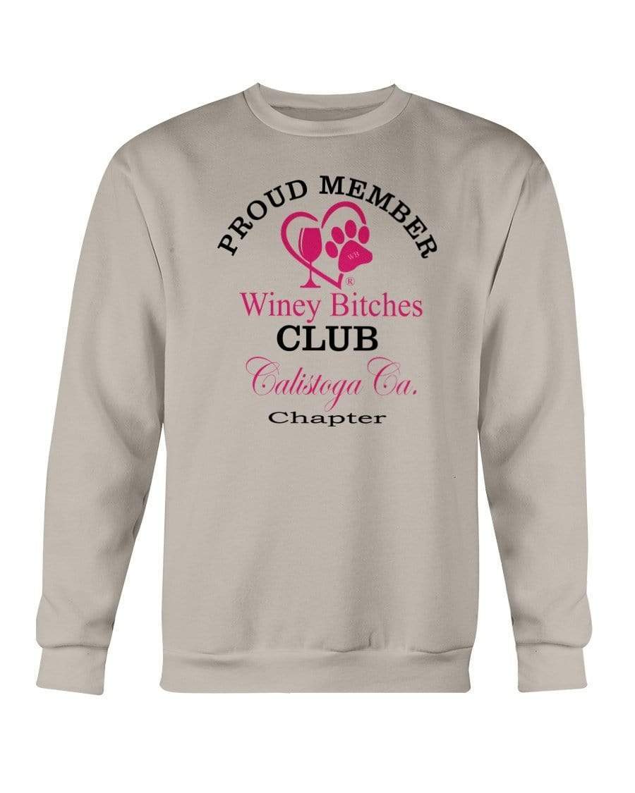 Sweatshirts Sand / S Winey Bitches Club-Proud Member-Calistoga Ca Chapter Sweatshirt - Crew WineyBitchesCo