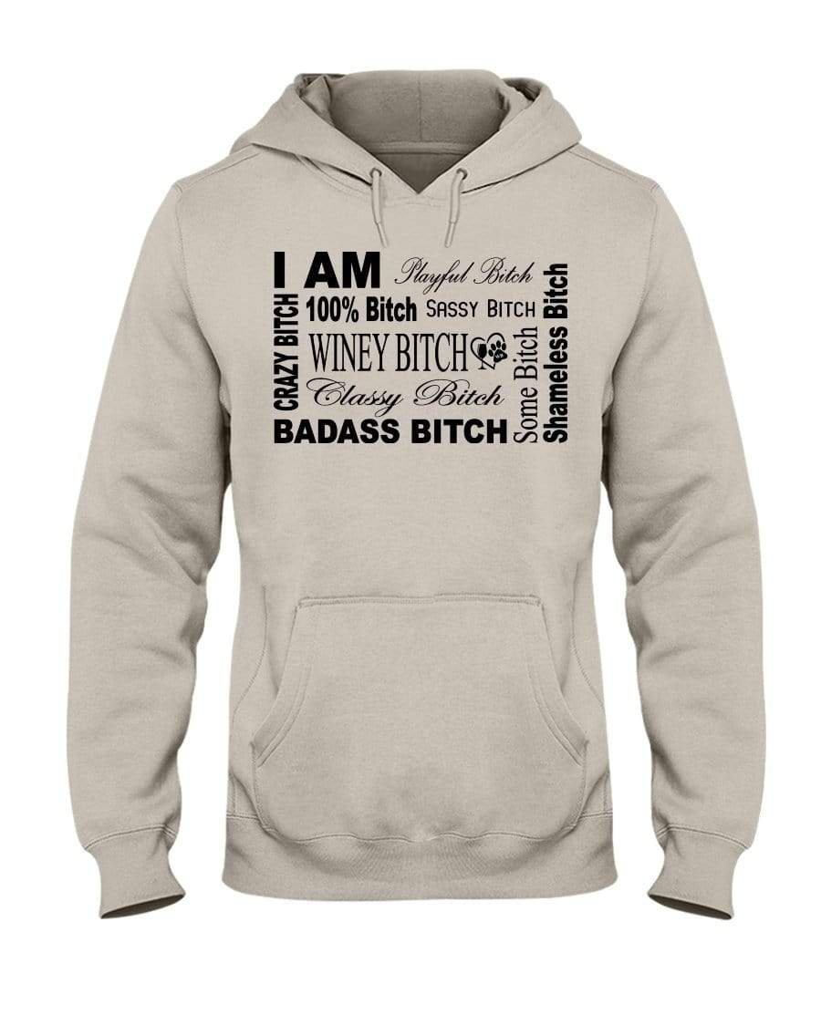 Sweatshirts Sandstone / S Winey Bitches Co "I Am Bitch"-Black Letters- 50/50 Hoodie WineyBitchesCo