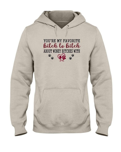Sweatshirts Sandstone / S Winey Bitches Co Ultra "Favorite Bitch to Bitch" 50/50 Hoodie WineyBitchesCo